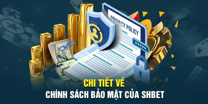 Chính sách bảo mật luôn giữ an toàn tuyệt đối cho mọi dữ liệu