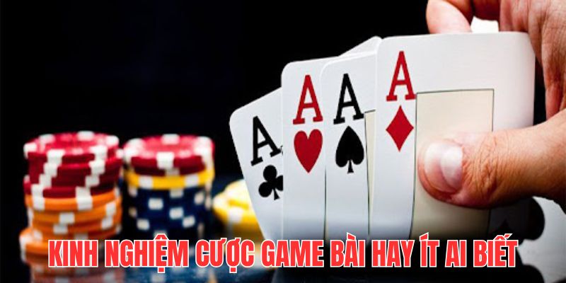 Tham khảo một số chiến thuật chơi Game bài hay, hiệu quả từ cao thủ 